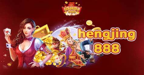 hengjing 888 โค้ด|เฮงเฮง888 เว็บตรง มาแรง โปรเล่นง่าย ถอนได้จริง ต้อง Hengheng888.